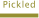 Pickled